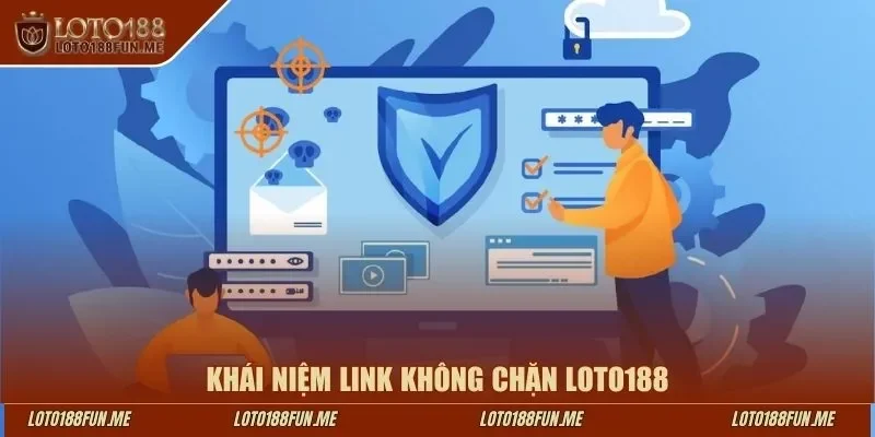 Khái niệm link không chặn LOTO18